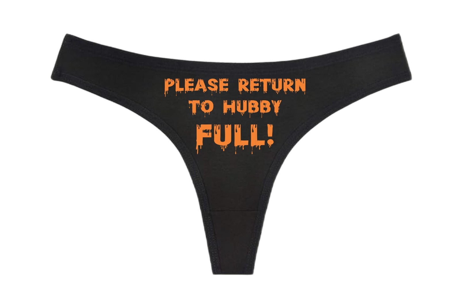 Please Return To Hubby FULL! Black Thong – Choose Your Text Color – Swingers