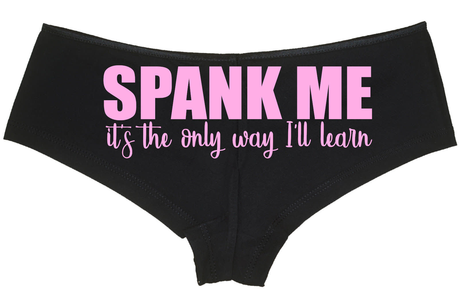 SPANK ME Its the only way I’ll learn bdsm ddlg boyshort panties sexy underwear