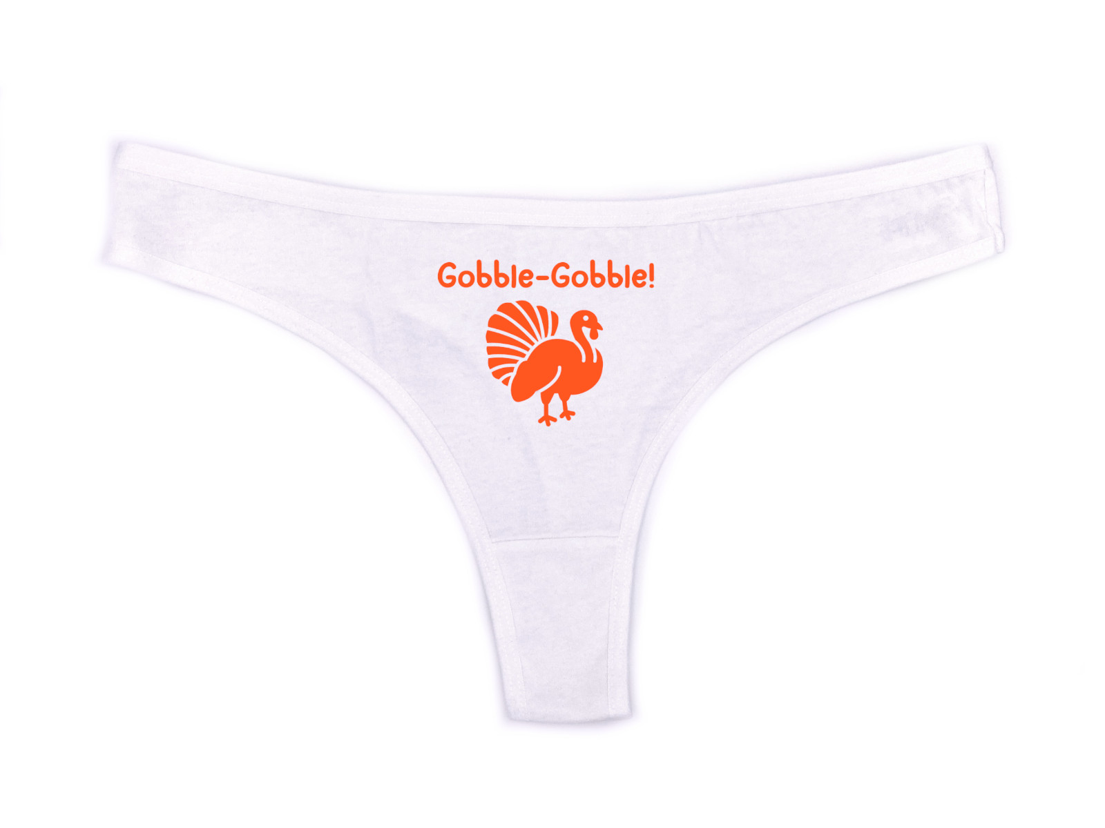 Gobble Turkey Funny Thanksgiving Panties Slut Thong Slutty Clothing Holiday